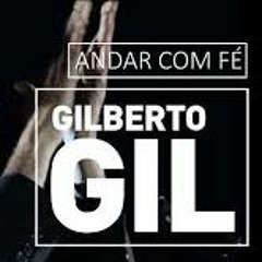 Gilberto Gil - Andar Com Fé  (Live)