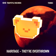 Hairitage - They're Overthrown