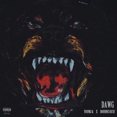 Dawg - Young Q ft. Bourne Rich(Prod.GMONEYMADEIT)