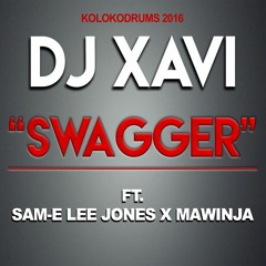 Dj Xavi Ft Sam - E Lee Jones X Mawinja Swagga [kolokodrums]