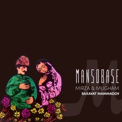 Mansobase - Mirza&Mugham