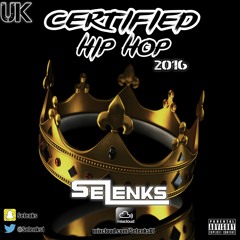 #CertifiedUKHipHop2016 @Selenks1