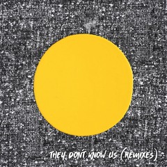 They Don't Know Us (Health Club Remix)