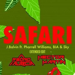 J Balvin Ft. Bia, Pharell Williams y Sky - Safari (Pedro Murcia & Hector Martin Extended Edit)