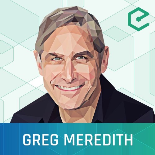 154 – Greg Meredith: Rebuilding The Attention Economy From The Ground Up With Synereo