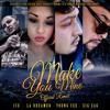 La Dreamer - Make You Mine (Official Remix Feat. Zigzag, Young Cee & Ice)