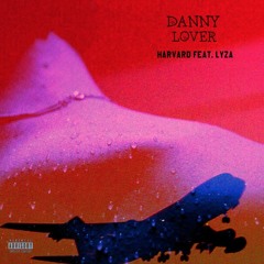 Danny Lover - Harvard ft Lyza (prod by Formz)