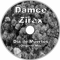 Damce, Zirax - Dia De Muertos (Original Mix)