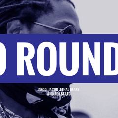 10 Rounds (w/ Snack Beats}