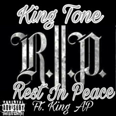 King Tone - Rest In Peace (Ft. King A.P)