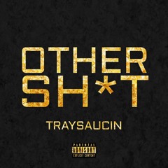 Other Shit (Prod. BubbaGotBeatz)