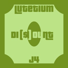 Lutetium & J4- Di($)count
