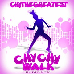 Chy Chy Walk (Radio Mix)