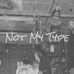 Not My Type (Prod. IAM CAESAR)