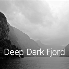 Deep Dark Fjord