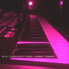 blue singularity prod. johnny tsunami
