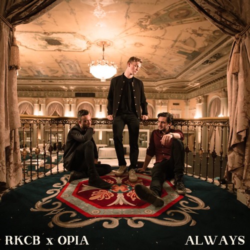 RKCB x Opia - Always