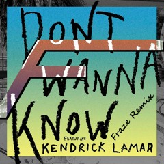 Maroon 5 - Don't Wanna Know (Fraze Remix)