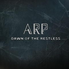 Dawn Of The Restless