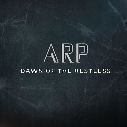 Dawn Of The Restless