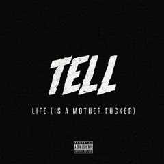 Life (Is A Mother Fucker)