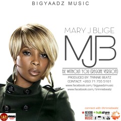 1 - Mary J Blige - Be Without You [Reggae Version] Trinnie Beatz Bigyaadz Music