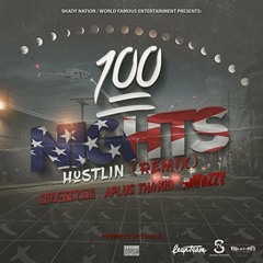 A Plus Tha Kid x Shady Nate x Mozzy - 100 Nights Hustlin' [Remix] [Prod. Grizzie] [Thizzler.com]