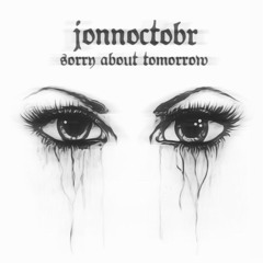 sorry about tomorrow