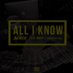 All I Know Feat. Rucci (Prod. By Paupa)