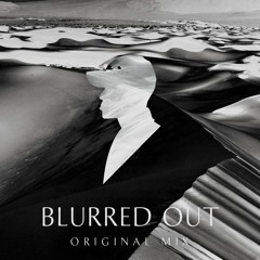 Blurred Out (Extended Mix)