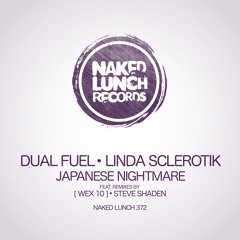 Dual Fuel, Linda Sclerotik - Japanese Nightmare (Steve Shaden Remix) [NAKED LUNCH RECORDS]