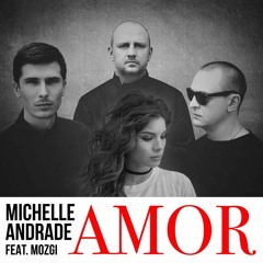 Michelle Andrade feat. Mozgi - Amor (Multi Language Version Audio)
