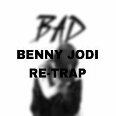 YOUNG LEX - BAD (FT. AWKARIN) [BENNY JODI RE-TRAP] *CLICK BUY TO FREE DOWNLOAD*