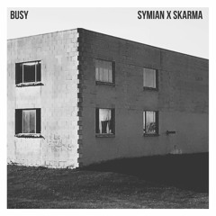 Busy (Prod. Skarma)