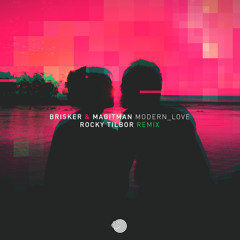 Brisker & Magitman - Modern Love(Roy Tilbor Remix)- Out Now!