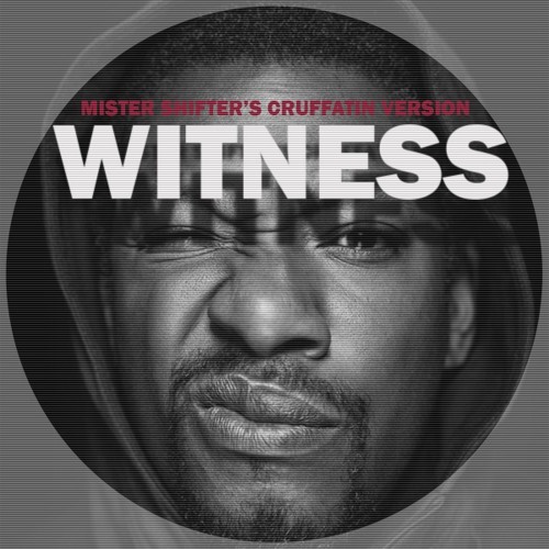 Roots Manuva - Witness (Mister Shifter's Cruffatin Version)