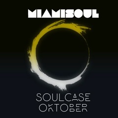 Miamisoul - Soulcase Oktober