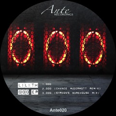 Lilith - 000 (Original Mix)ANTE020 [Preview]