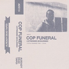 Cop Funeral "Sick Of Dreams"
