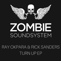 Four Four Premiere: Ray Okpara & Rick Sanders - Turn Up [Zombie Soundsystem]