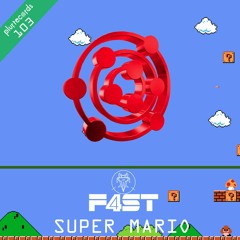 Super Mario - F4ST (Edit)