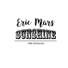 Eric Mars - Sunshine (BUY = FREE DOWNLOAD)