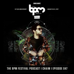 The BPM Festival Podcast 047 - Chaim