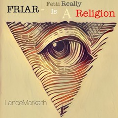 FRIAR-(Fetti Really is A Religion) ft Nyviya the Soul Sistah