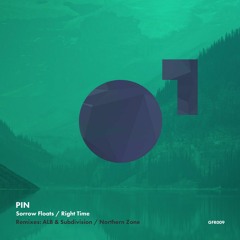 PREMIERE: PIN - Right Time (Northern Zone Remix)