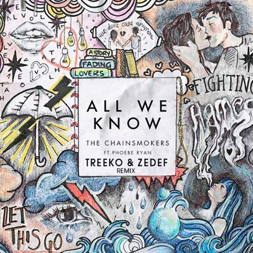 The Chainsmokers ft. Phoebe Ryan - All We Know (Treeko & Zedef Remix)