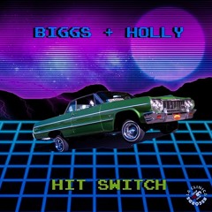 Biggs X Holly - Hit Switch (Original Bass)