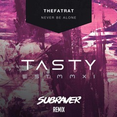 TheFatRat - Never Be Alone (Subraver Remix)