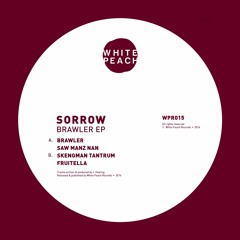 WPR015 - Sorrow - Brawler EP