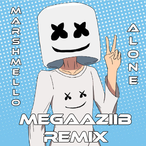 Marshmello - Alone (MEGAAZIIB REMIX)